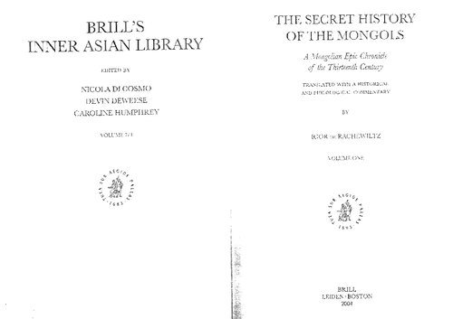 The Secret History Of The Mongols A Mongolian Epic Chronicle Of The Thirteenth Century Igor De Rachewiltz
