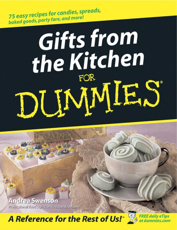 Gifts From The Kitchen For Dummies Andrea Swenson