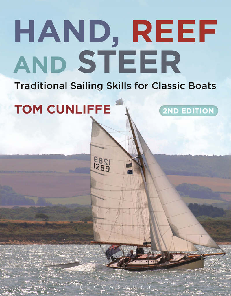Hand Reef And Steer 2nd Edition Traditional Sailing Skills For Classic Boats Tom Cunliffe