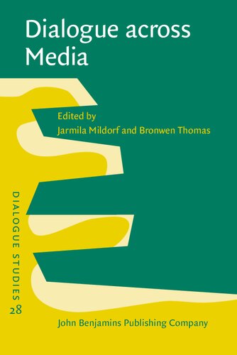 Dialogue Across Media Jarmila Mildorf Editor Bronwen Thomas Editor