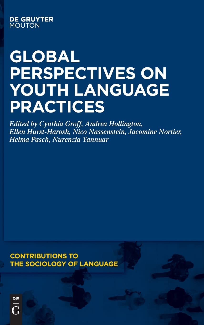 Global Perspectives On Youth Language Practices Cynthia Groff
