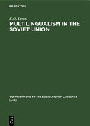 Multilingualism In The Soviet Union Aspects Of Language Policy And Its Implementation E G Lewis