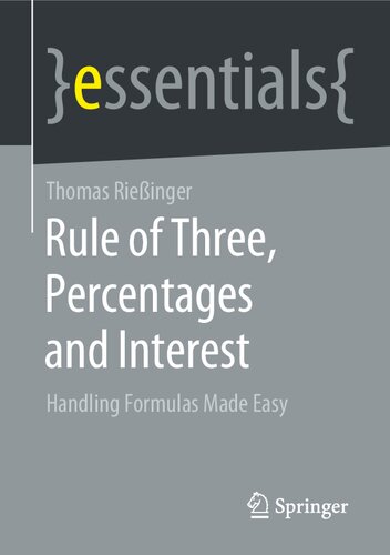 Rule Of Three Percentages And Interest Handling Formulas Made Easy Thomas Riessinger