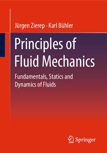 Principles Of Fluid Mechanics Fundamentals Statics And Dynamics Of Fluids Jrgen Zierep