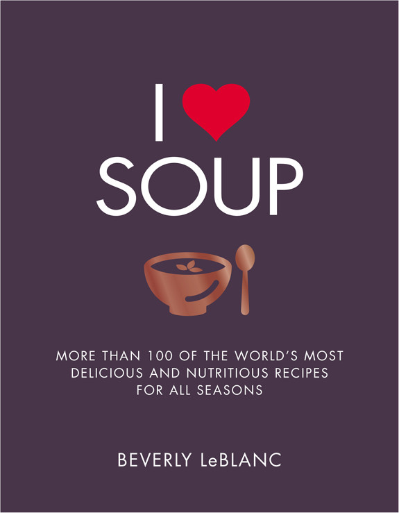 I Love Soup Beverly Leblanc