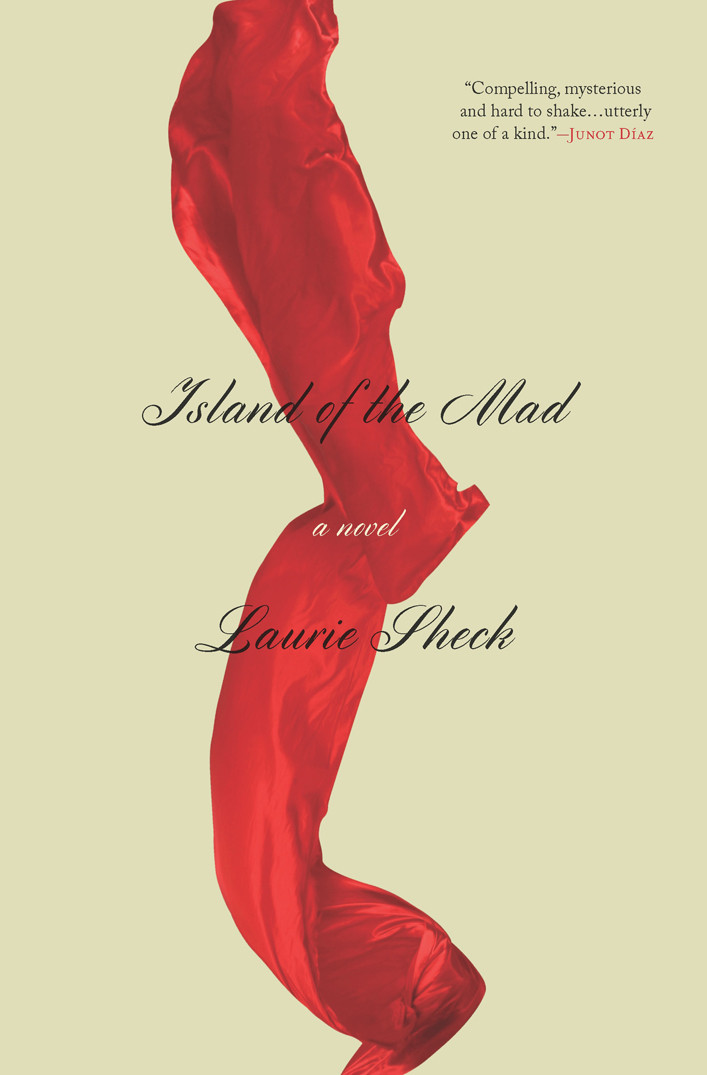Island Of The Mad Laurie Sheck