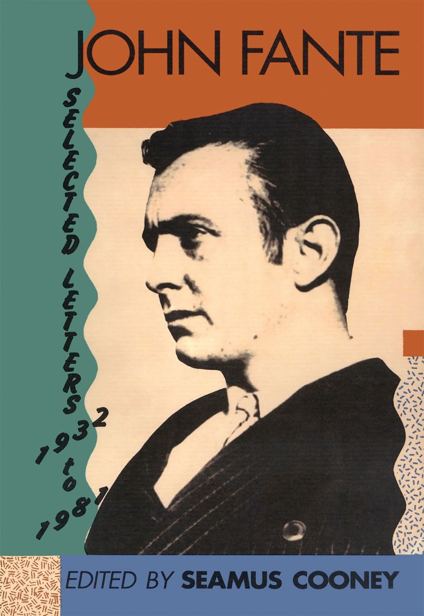John Fante Selected Letters 19321981 John Fante