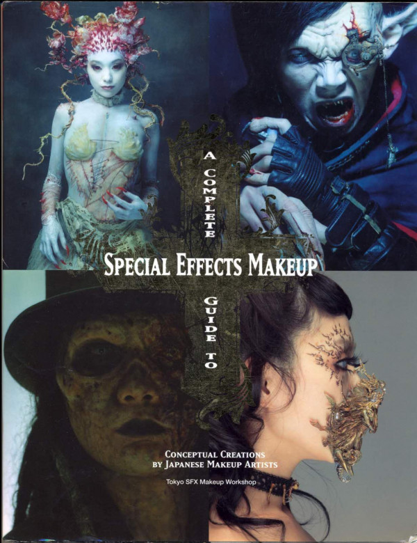 A Complete Guide To Special Effects Makeup Conceptual Creations By Japanese Makeup Artists Yuko Sasaki