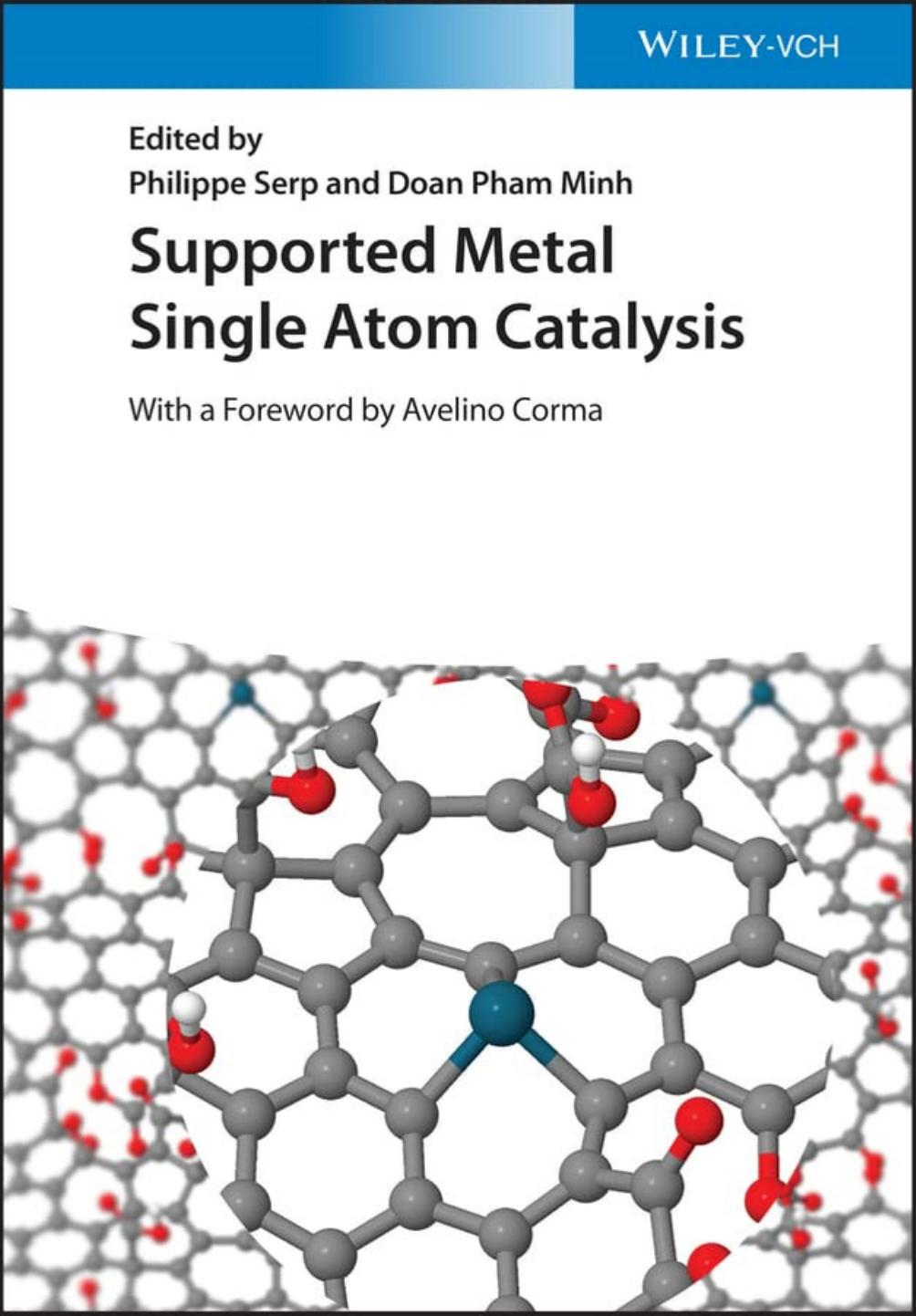 Supported Metal Single Atom Catalysis Philippe Serp