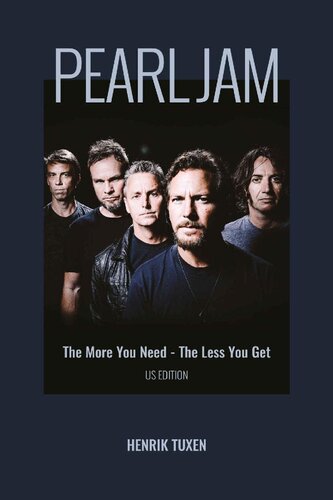 Pearl Jam The More You Need The Less You Get Henrik Tuxen