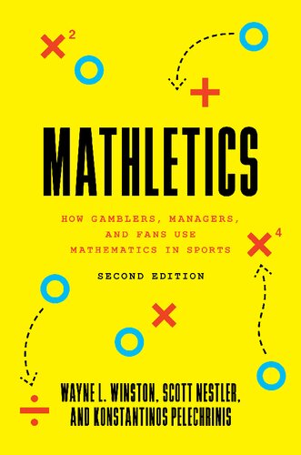 Mathletics How Gamblers Managers And Fans Use Mathematics In Sports Wayne L Winston