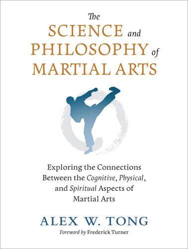 The Science And Philosophy Of Martial Arts Alex W Tong