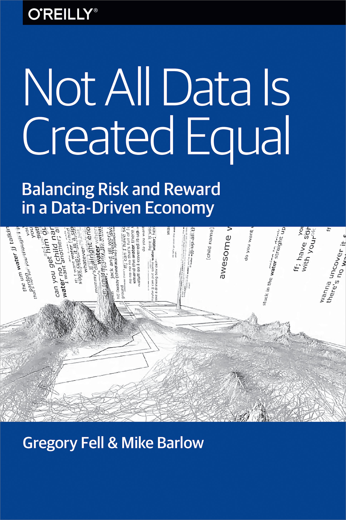 Not All Data Is Created Equal Gregory Fell And Mike Barlow