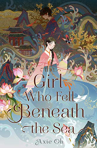 The Girl Who Fell Beneath The Sea Axie Oh