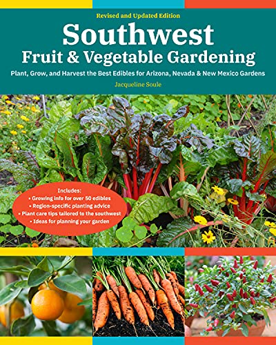 Southwest Fruit Vegetable Gardening 2nd Edition 2nd Edition Jacqueline Soule