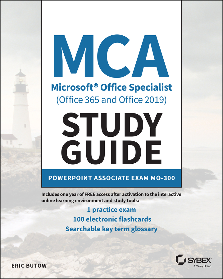 Mca Microsoft Office Specialist Office 365 And Office 2019 Study Guide Butow