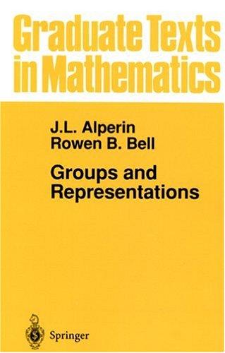 Groups And Representations Jl Alperin Rowen B Bell