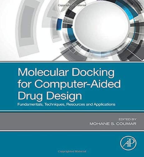 Molecular Docking For Computeraided Drug Design Fundamentals Techniques Resources And Applications 1st Edition S Mohane Coumar Editor