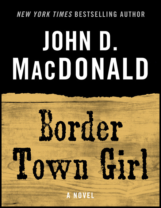 Border Town Girl John D Macdonald