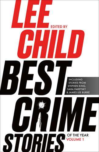 Best Crime Stories Of The Year Vol 1 Lee Child