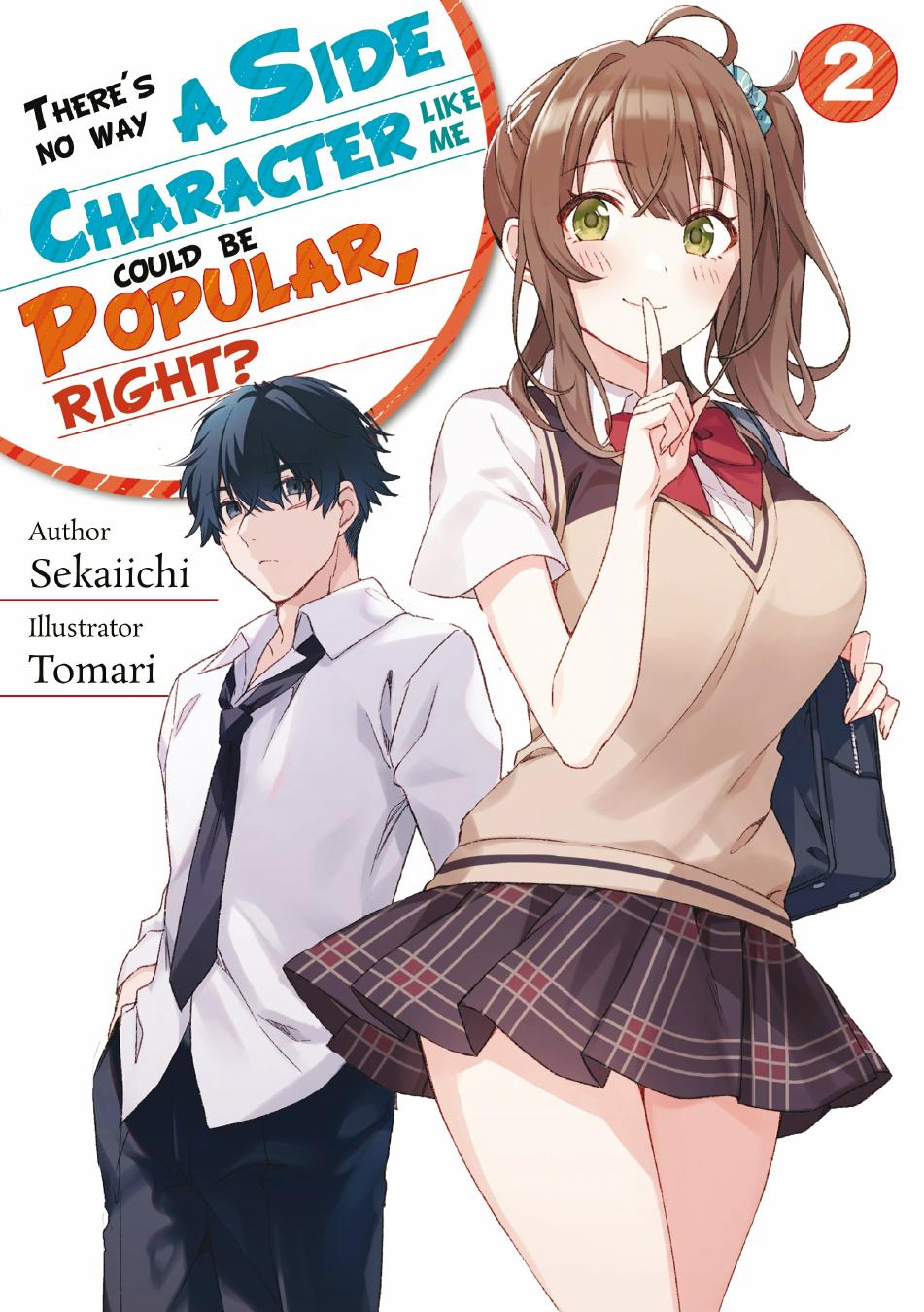 Theres No Way A Side Character Like Me Could Be Popular Right Volume 2 Tomari Sekaiichi