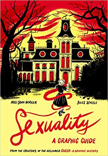 Sexuality A Graphic Guide Megjohn Barker Jules Scheele