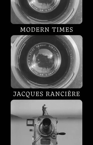 Modern Times Temporality In Art And Politics Jacques Ranciere