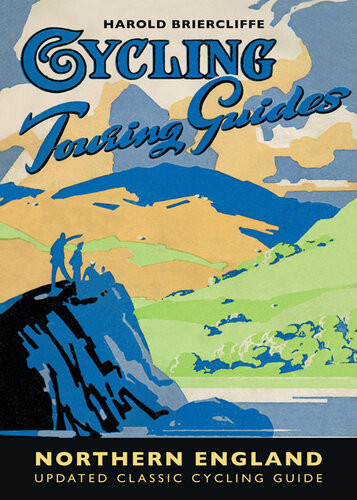 Cycling Touring Guide Northern England Revised Edition Harold Briercliffe