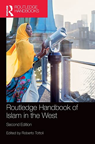 Routledge Handbook Of Islam In The West 2nd Edition Roberto Tottoli Editor