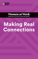 Making Real Connections Hbr Women At Work Harvard Business Review