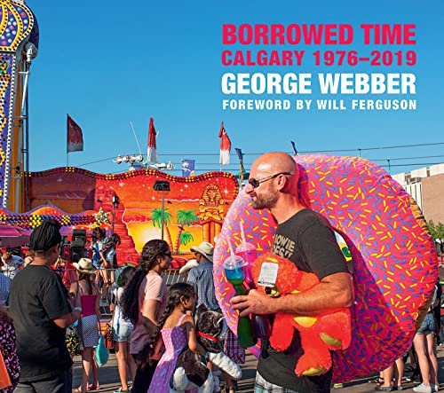 Borrowed Time Calgary 19762019 George Webber