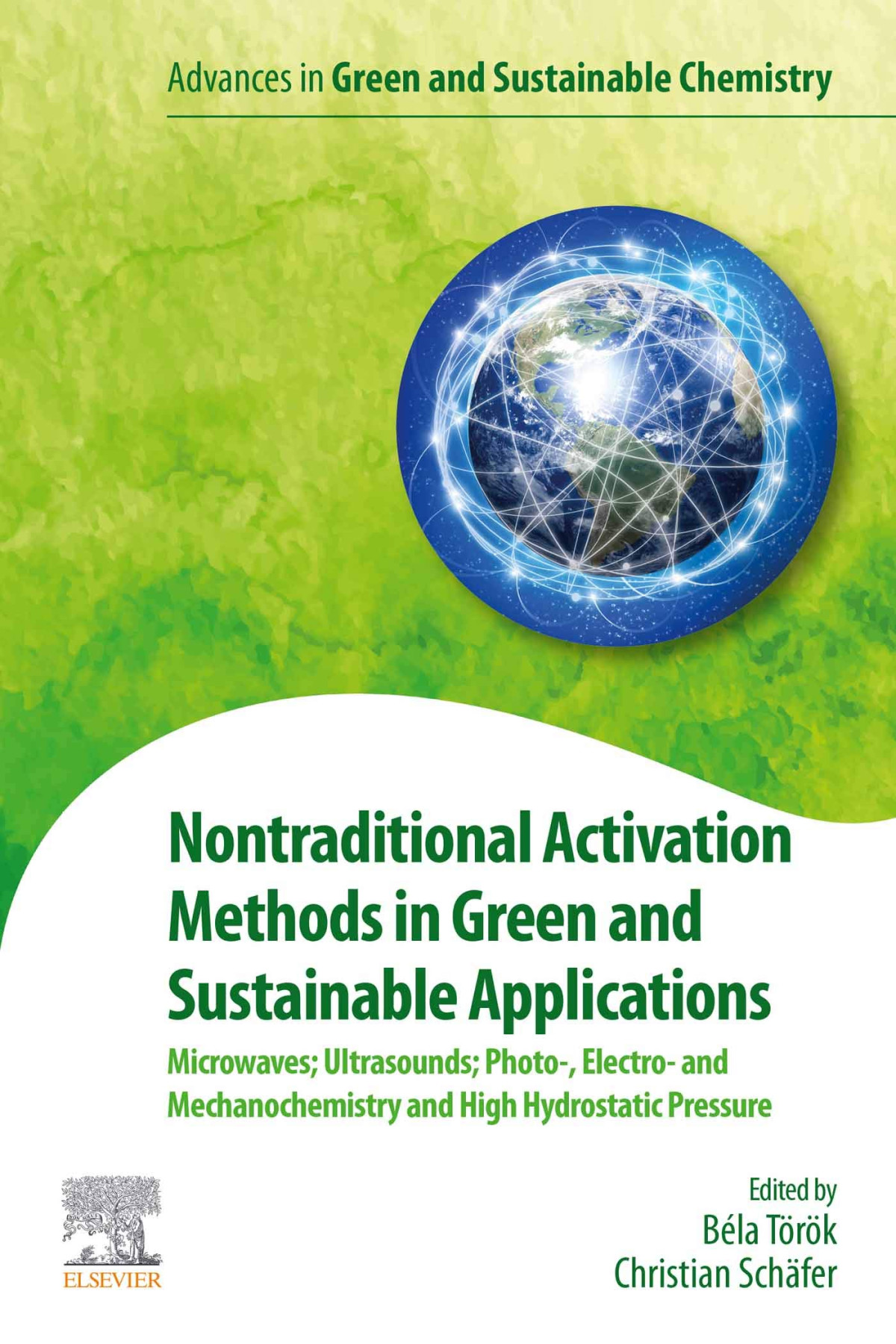 Nontraditional Activation Methods In Green And Sustainable Applications Microwaves Ultrasounds Photo Electro And Mechanochemistry And High Hydrostatic Pressure Bla Trk And Christian Schfer