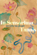 In Sensorium Notes For My People Tanas