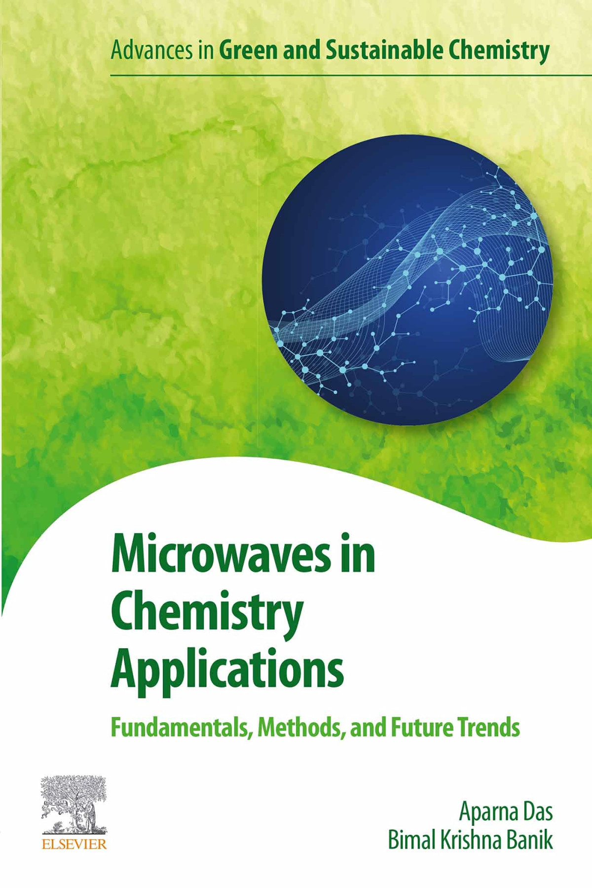 Contemporary Chemical Approaches For Green And Sustainable Drugs Advances In Green And Sustainable Chemistry 1st Edition 1st Edition By Aparna Das Author