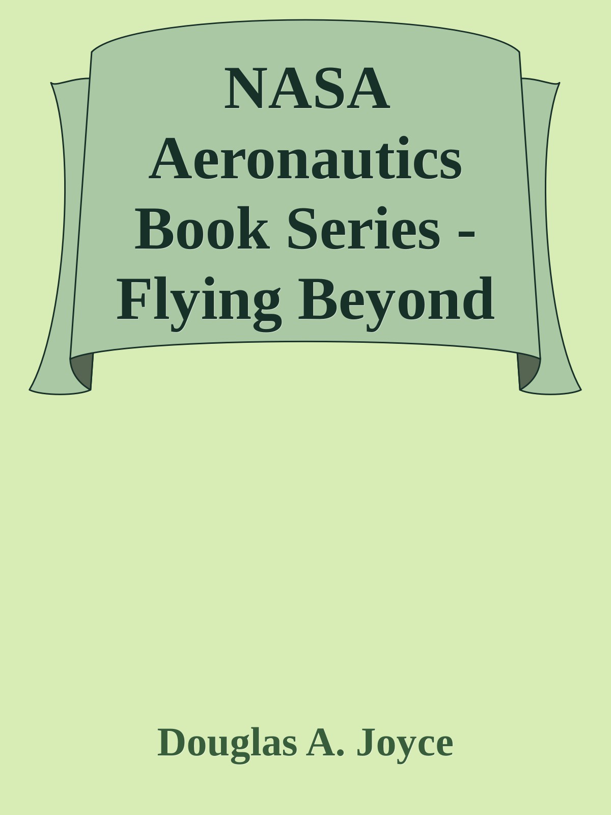 Flying Beyond The Stall The X31 And The Advent Of Supermaneuverability Douglas A Joyce