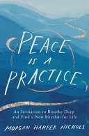 Peace Is A Practice Morgan Harper Nichols