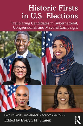 Historic Firsts In Us Elections 1st Edition Taylor Francis Group
