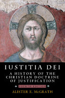 Iustitia Dei A History Of The Christian Doctrine Of Justification 4th Edition Mcgrath