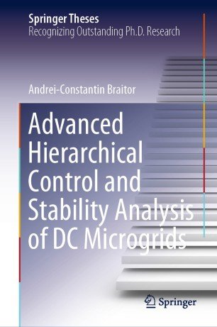 Advanced Hierarchical Control And Stability Analysis Of Dc Microgrids Andreiconstantin Braitor
