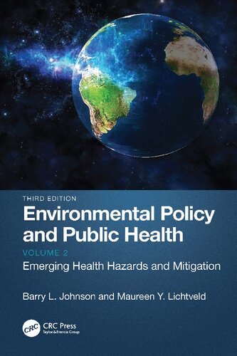 Environmental Policy And Public Health Emerging Health Hazards And Mitigation Volume 2 Barry L Lichtveld Johnson Maureen Y