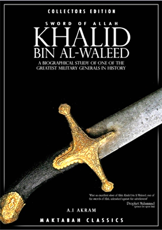 Khalid Bin Alwaleed Sword Of Allah A I Akram
