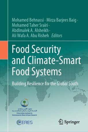 Food Security And Climatesmart Food Systems Building Resilience For The Global South Mohamed Behnassi