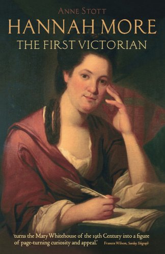 Hannah More The First Victorian Anne Stott