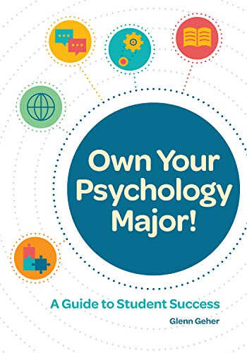 Own Your Psychology Major A Guide To Student Success 1st Edition Glenn Geher Phd