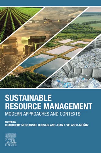 Sustainable Resource Management Modern Approaches And Contexts 1st Edition Chaudhery Mustansar Hussain