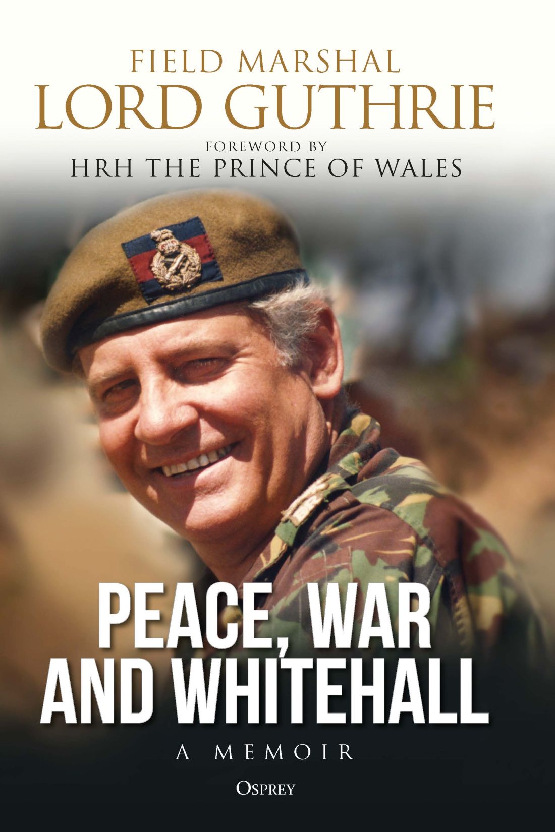Peace War And Whitehall Field Marshal Charles Guthrie