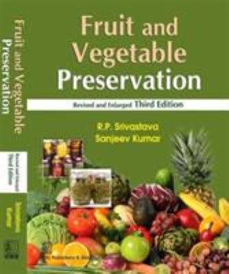 Fruit And Vegetable Preservation 3rd Edition Rp Srivastava