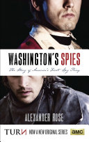Washingtons Spies The Story Of Americas First Spy Ring Reprint Rose