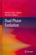 Dual Phase Evolution David G Green Jing Liu Hussein Abbass
