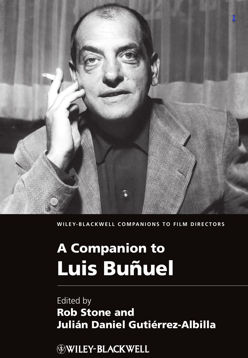 A Companion To Luis Buuel Rob Stone Julin Daniel Gutirrezalbilla